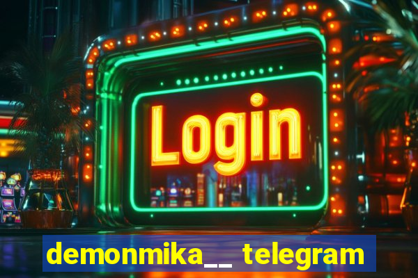 demonmika__ telegram